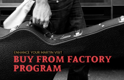 Martin Guitar Buy From Factory Program